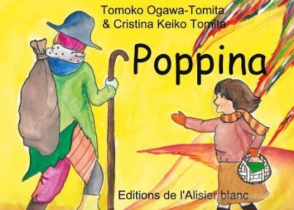 Poppina di Tomoko Ogawa-Tomita, Cristina Keiko Tomita edito da Éditions de L'Alisier blanc