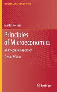 Principles Of Microeconomics di Martin Kolmar edito da Springer Nature Switzerland AG