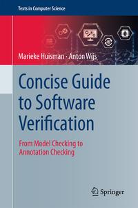 Concise Guide To Software Verification di Marieke Huisman, Anton Wijs edito da Springer International Publishing AG