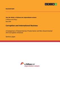 Corruption and International Business di Dominik Bold edito da GRIN Verlag