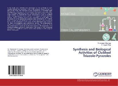 Synthesis and Biological Activities of Clubbed Triazole-Pyrazoles di Shantaram Khanage, S. Appala Raju edito da LAP Lambert Academic Publishing