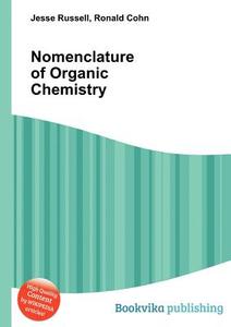 Nomenclature Of Organic Chemistry edito da Book On Demand Ltd.