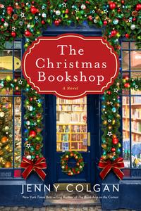 The Christmas Bookshop di Jenny Colgan edito da WILLIAM MORROW