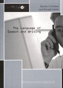 The Language of Speech and Writing di Sandra Cornbleet, Ronald Carter edito da Taylor & Francis Ltd