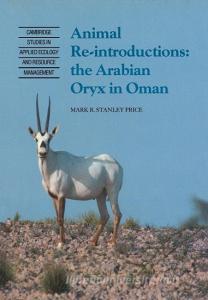 Animal Reintroductions di Mark R. Stanley Price edito da Cambridge University Press