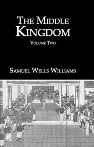 Middle Kingdom 2 Vol Set di S. Wells Williams edito da Kegan Paul