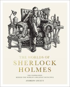 The Worlds Of Sherlock Holmes di Andrew Lycett edito da Frances Lincoln Publishers Ltd