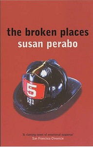 The Broken Places di Susan Perabo edito da Bloomsbury Publishing Plc