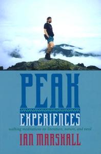 Peak Experiences di Ian Marshall edito da University of Virginia Press