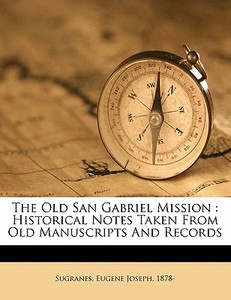 The Historical Notes Taken From Old Manuscripts And Records edito da Nabu Press