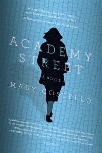 Academy Street di Mary Costello edito da Picador USA