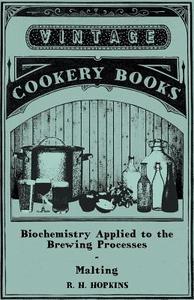 Biochemistry Applied to the Brewing Processes - Malting di R. H. Hopkins edito da Thorndike Press