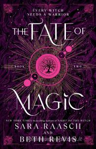 The Fate Of Magic di Sara Raasch, Beth Revis edito da Sourcebooks, Inc