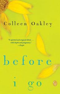 Before I Go: A Book Club Recommendation! di Colleen Oakley edito da GALLERY BOOKS