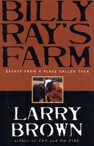 Billy Ray's Farm di Larry Brown edito da Algonquin Books of Chapel Hill