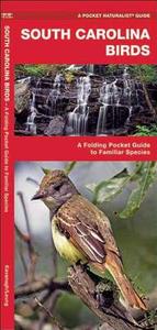 South Carolina Birds: A Folding Pocket Guide to Familiar Species di James Kavanagh edito da Waterford Press