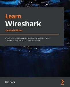 Learn Wireshark di Lisa Bock edito da Packt Publishing Limited