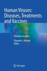 Human Viruses: Diseases, Treatments and Vaccines edito da Springer International Publishing