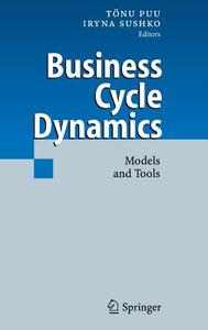 Business Cycle Dynamics edito da Springer Berlin Heidelberg