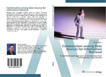 Collaboration among Data Sources for Information Retrieval di Florian Magin edito da AV Akademikerverlag