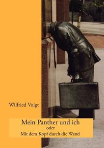 Mein Panther Und Ich di Wilfried Voigt edito da Books on Demand