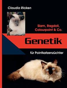 Genetik für Pointkatzenzüchter di Claudia Ricken edito da Books on Demand