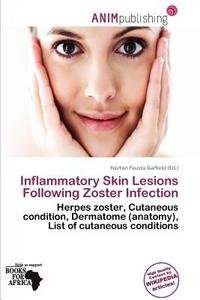 Inflammatory Skin Lesions Following Zoster Infection edito da Anim Publishing