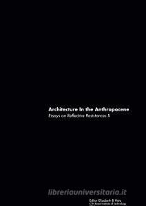 Architecture In the Anthropocene edito da Books on Demand