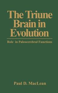 The Triune Brain in Evolution di P. D. MacLean edito da Springer US