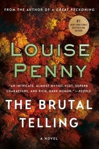 The Brutal Telling di Louise Penny edito da ST MARTINS PR