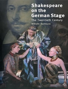 Shakespeare on the German Stage di Wilhelm Hortmann edito da Cambridge University Press