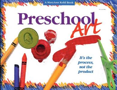 Preschool Art: It's the Process, Not the Product di Maryann Kohl edito da GRYPHON HOUSE