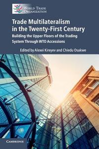 Trade Multilateralism in the Twenty-First             Century edito da Cambridge University Press