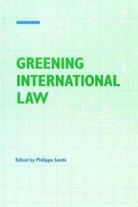 Greening International Law edito da Taylor & Francis Ltd