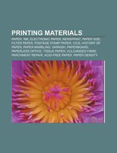 Printing Materials: Ink, Paper, Varnish, di Books Llc edito da Books LLC, Wiki Series