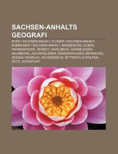 Sachsen-anhalts Geografi: Byer I Sachsen di Kilde Wikipedia edito da Books LLC, Wiki Series