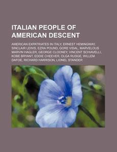 Italian People Of American Descent: Amer di Source Wikipedia edito da Books LLC, Wiki Series