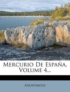 Mercurio De Espana, Volume 4... di Anonymous edito da Nabu Press