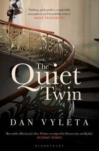 The Quiet Twin di Dan Vyleta edito da Bloomsbury Publishing PLC