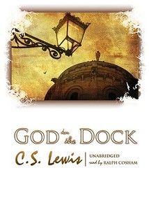 God in the Dock [With Earbuds] di C. S. Lewis edito da Findaway World