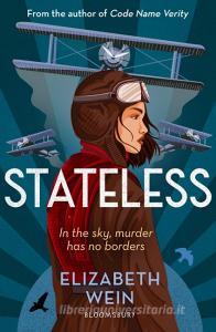 Stateless di Elizabeth Wein edito da Bloomsbury Publishing PLC