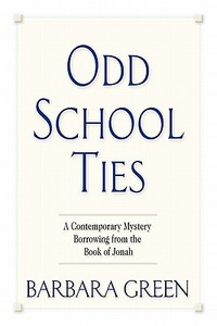 Odd School Ties di Barbara Green edito da Advantage Books Inc