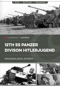 12th SS Panzer Division Hitlerjugend di Massimiliano Afiero edito da CASEMATE