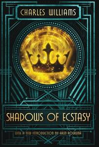 Shadows of Ecstasy di Charles Williams edito da Apocryphile Press