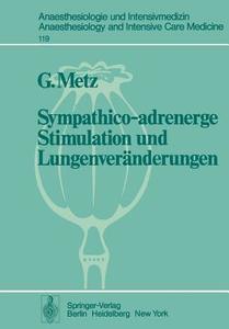 Sympathico-adrenerge Stimulation und Lungenveränderungen di G. de Metz edito da Springer Berlin Heidelberg