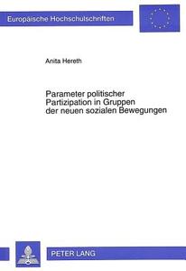 Parameter politischer Partizipation in Gruppen der neuen sozialen Bewegungen di Anita Hereth edito da Lang, Peter GmbH