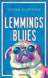 Lemmings Blues di Stefan Slupetzky edito da Haymon Verlag