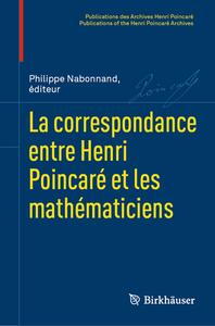 La correspondance entre Henri Poincaré et les mathématiciens edito da Springer Basel AG