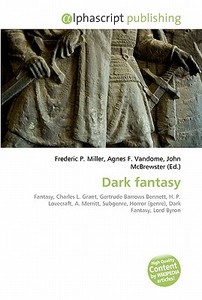 Dark Fantasy di #Miller,  Frederic P. Vandome,  Agnes F. Mcbrewster,  John edito da Vdm Publishing House