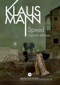 Speed. I racconti dell'esilio di Klaus Mann edito da Castelvecchi